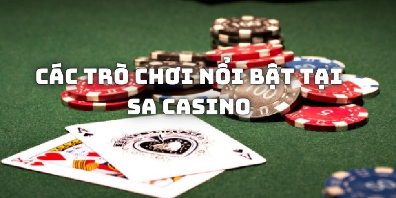 Các loại hình trò chơi nổi bật tại SA Casino 