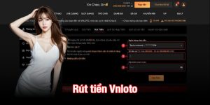 Rút tiền Vnloto - Nhận thưởng hấp dẫn trong tầm tay