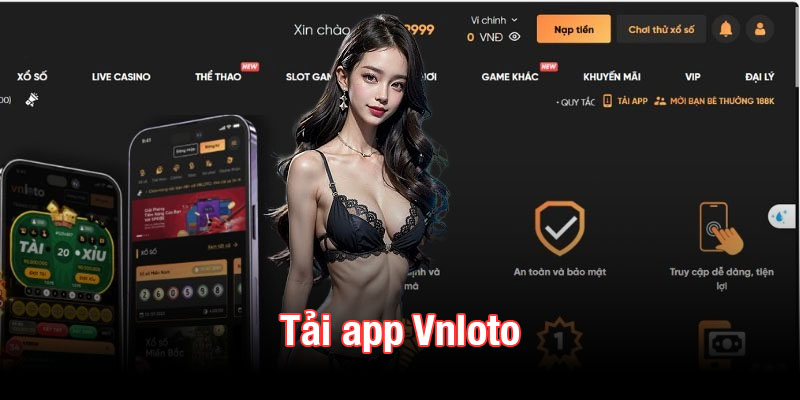 Cách tải app Vnloto nhanh chóng cho 2 hệ điều hành